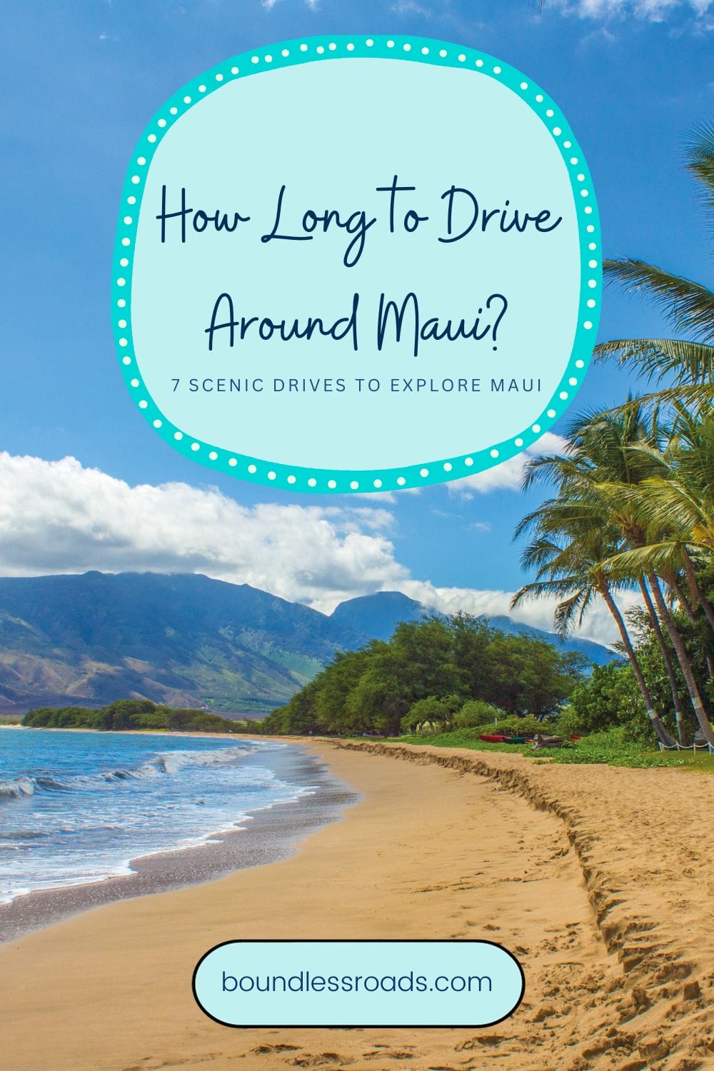 How Long to Drive Around Maui? (+7 Scenic Drives and Tips)